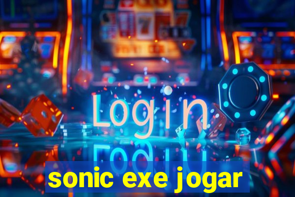 sonic exe jogar